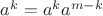 $a^k = a^ka^{m-k}$