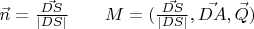 $\vec n=\frac{\vec{DS}}{|DS|}\quad\quad M=(\frac{\vec{DS}}{|DS|},\vec{DA},\vec Q)$