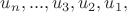$u_{n},...,u_3,u_2,u_1,$