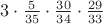 $3 \cdot \frac{5}{35}\cdot \frac{30}{34}\cdot \frac{29}{33}$