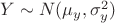 $Y\sim N(\mu_y,\sigma^2_y)$