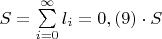 $S=\sum\limits_{i=0}^{\infty}{l_i}=0,(9)\cdot S$