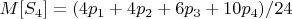 $M[S_4]=(4 p_1 + 4 p_2 + 6 p_3 + 10 p_4)/24$