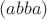 $(abba)$