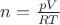 $n=\frac{pV}{RT}$