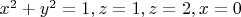 $x^2+y^2=1,z=1,z=2,x=0$