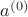 $a^{(0)}$