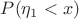 $P(\eta_1 < x) $P(\eta_1 < x)