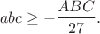 $$abc \ge -\dfrac{ABC}{27}.$$