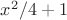 $x^2/4+1$
