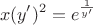 $$x (y')^2 = e^{\frac{1}{y'}}$$