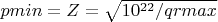 $pmin=Z=\sqrt{10^{22}/qrmax}$