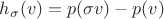 $h_{\sigma}(v)= p(\sigma v)-p(v)$
