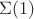 $\Sigma(1)$