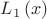 $ L_{1}\left( x \right) $ $ L_{1}\left( x \right) $