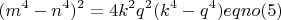 $$ (m^4-n^4)^2= 4k^2q^2(k^4-q^4) eqno (5) $$