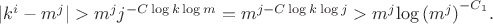 $|k^i-m^j|>m^j   j^{-C \log{k} \log{m}}=m^{j-C \log{k}\log{j}}>m^j {\log{(m^j)}}^{-C_1} . $
