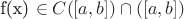 f(x) \in C([a, b]) \cap ([a, b])