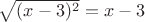 $\sqrt{(x-3)^2}=x-3$