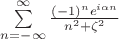 $\sum\limits_{n=-\infty}^{\infty}\frac {(-1)^n e^{i \alpha n}} {n^2+\zeta^2} $