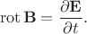 $$\mathrm{rot}\, \mathbf B = \frac{\partial \mathbf E}{\partial t}.$$