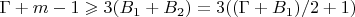 $\Gamma+m-1\geqslant3(B_1+B_2)=3((\Gamma+B_1)/2+1)$