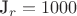 J_r = 1000