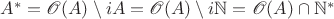 $A^*=\mathscr O(A)\setminus iA=\mathscr O(A)\setminus i\mathbb N=\mathscr O(A)\cap\mathbb N^*$