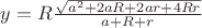 $y=R\frac{\sqrt{a^2+2aR+2ar+4Rr}}{a+R+r}$