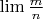 $\lim{m\over n}$