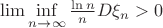 $\lim\inf\limits_{n\to\infty}\frac{\ln n}{n} D\xi_n>0$