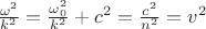 $\frac{\omega^2}{k^2}=\frac{\omega_0^2}{k^2}+c^2=\frac{c^2}{n^2}=v^2$