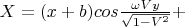 $X=(x+b)cos\frac{\omega Vy}{\sqrt{1-V^2}}+$
