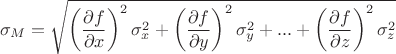$$\sigma_M = \sqrt{ \left( \frac{\partial f} {\partial x} \right)^2 \sigma_x^2 + 
\left( \frac{\partial f} {\partial y} \right)^2 \sigma_y^2 + ... +
\left( \frac{\partial f} {\partial z} \right)^2 \sigma_z^2 }$$