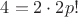 $4=2\cdot2p!$
