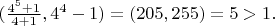 $(\frac{4^5+1}{4+1},4^4-1)=(205,255)=5>1.$