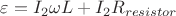 $\varepsilon = I_2\omega L+I_2R_{resistor}$