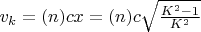 $v_k = (n)cx = (n)c\sqrt{\frac{K^2 - 1}{K^2}}$