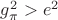 $g_{\pi}^2 > e^2$