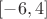 $[-6,4]$