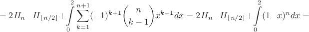 $$=2H_n-H_{\lfloor n/2\rfloor}+\int\limits_{0}^{2}\sum_{k=1}^{n+1} (-1)^{k+1}\binom{n}{k-1}x^{k-1}dx=2H_n-H_{\lfloor n/2\rfloor}+\int\limits_{0}^{2}(1-x)^ndx= $$