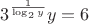 $3^{\frac{1}{\log_2y}}y=6$