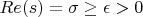 $Re(s)=\sigma\ge \epsilon>0$