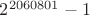 $2^{2060801}-1$