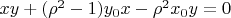 $ x y +(\rho^2-1) y_0 x - \rho^2 x_0 y = 0$