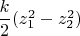 $\dfrac{k}{2}(z^2_1-z^2_2)$