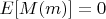 $E[M(m)]=0$