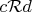 $c\mathcal{R} d$