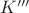 $K'''$