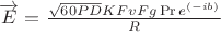 $\[\overrightarrow E  = \frac{{\sqrt {60PD} KFvFg\Pr {e^{( - ib)}}}}{R}\]$